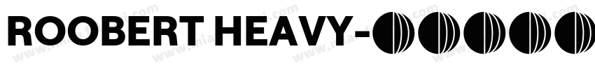 ROOBERT HEAVY字体转换